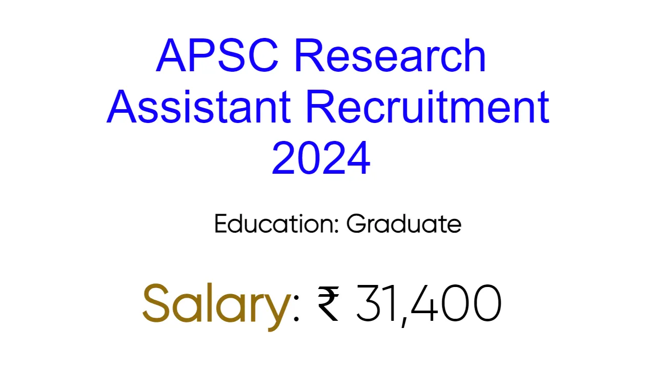 APSC Research Assistant Recruitment 2024