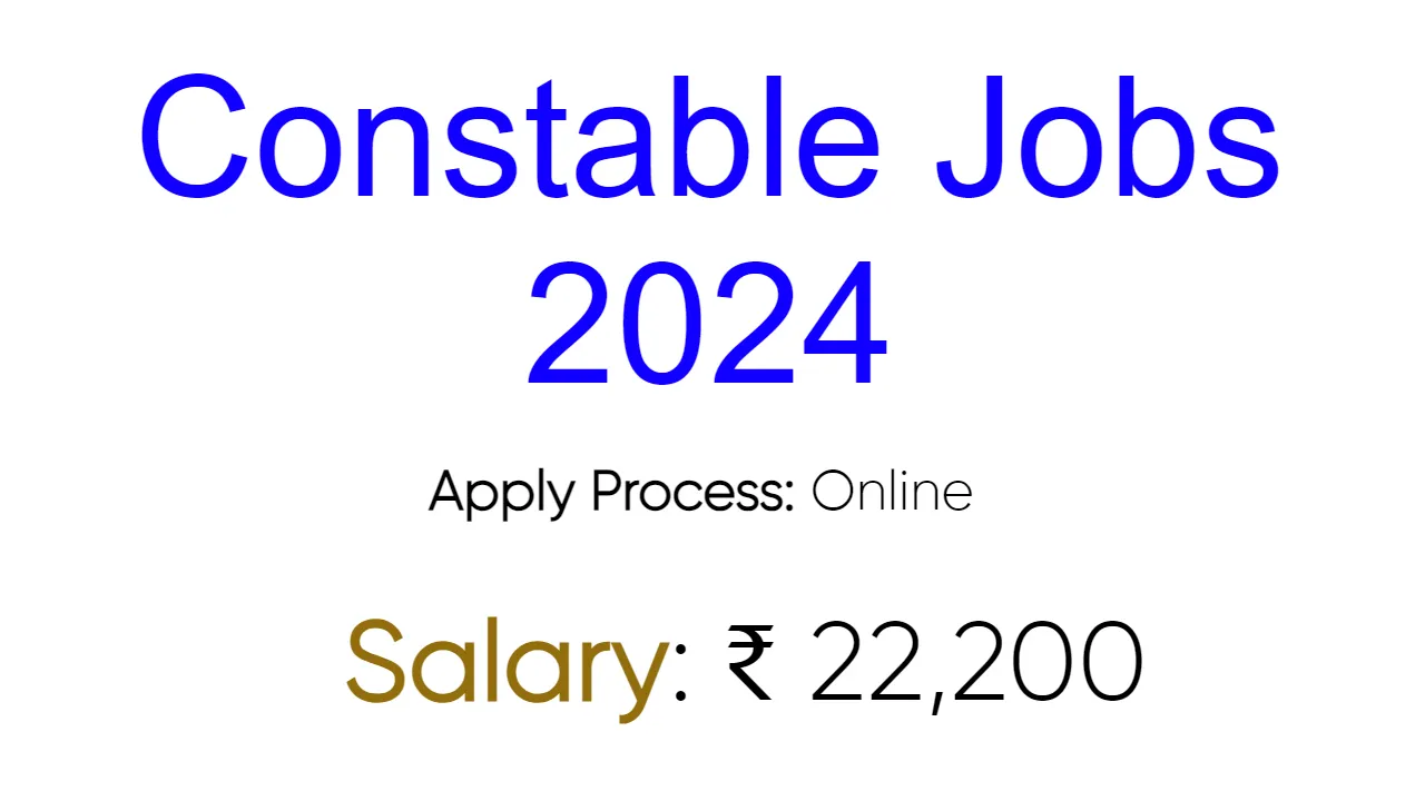 Constable Jobs 2024 - inviting applications for 720 Posts
