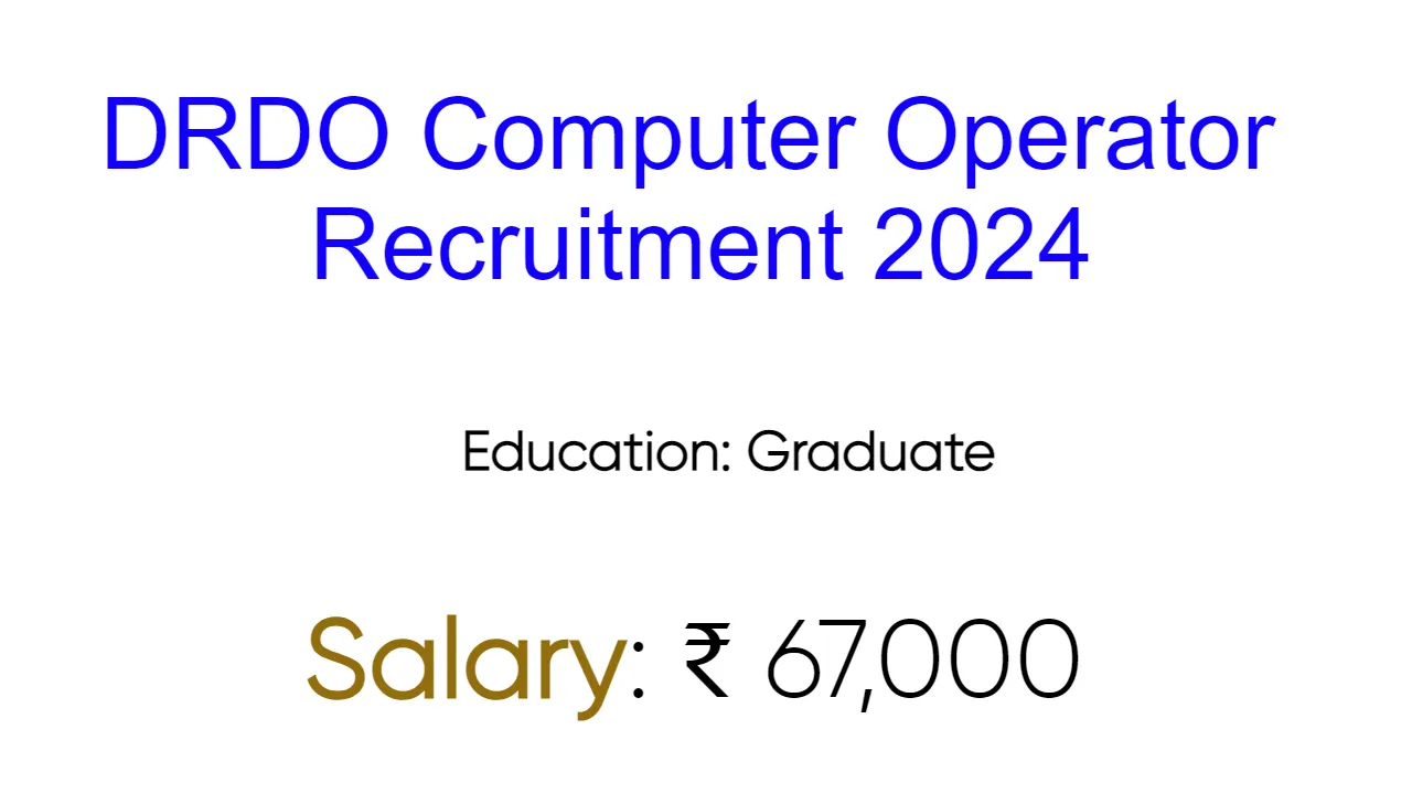 DRDO Computer Operator Recruitment 2024 - inviting Apply Form for 127 Vacancies