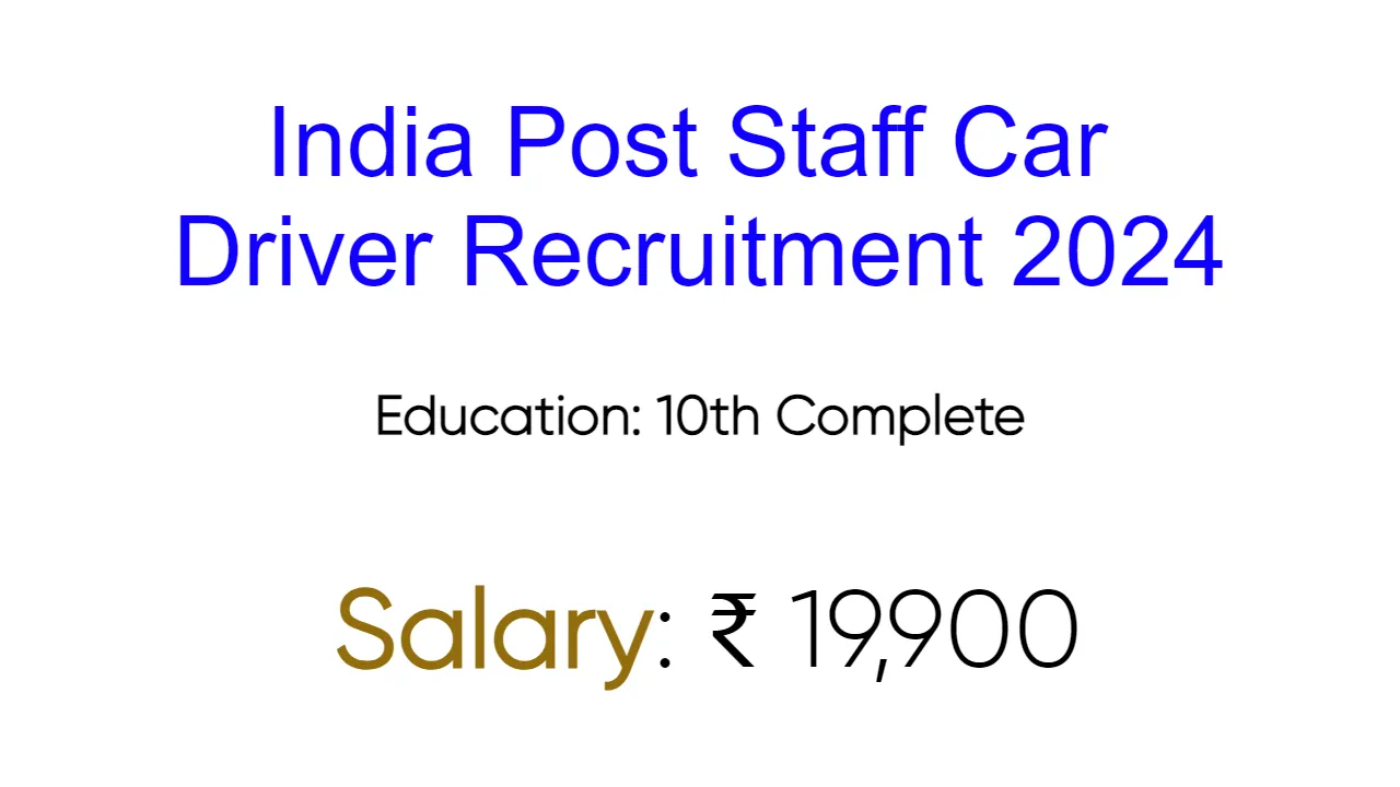 India Post Staff Car Driver Recruitment 2024 - inviting 10th Pass for 27 Vacancies
