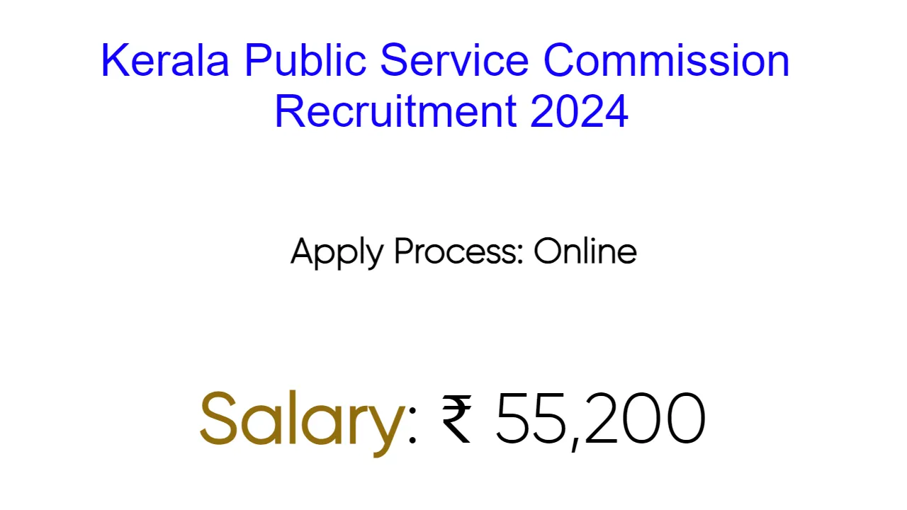 Kerala Public Service Commission Recruitment 2024