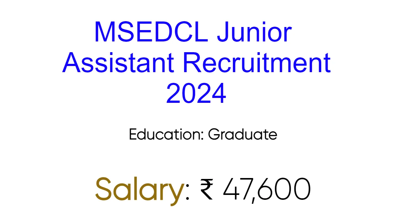 MSEDCL Junior Assistant Recruitment 2024 - inviting Apply Form for 468 Vacancies