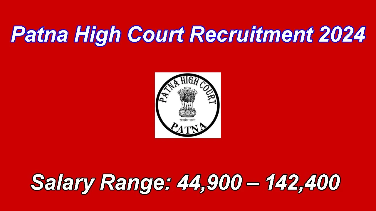 Patna High Court Recruitment 2024: inviting Online applications, How To Apply, PDF