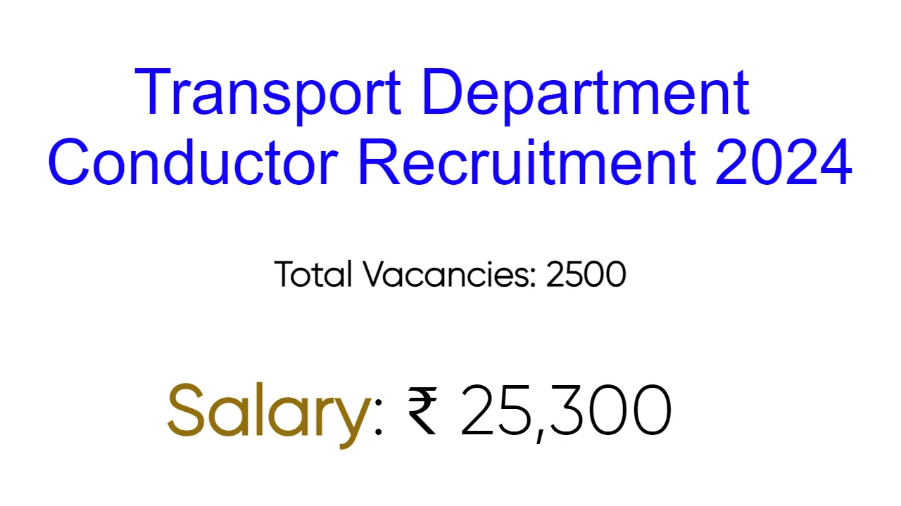 Transport Department Conductor Recruitment 2024 - inviting Apply Form for 2500 Vacancies